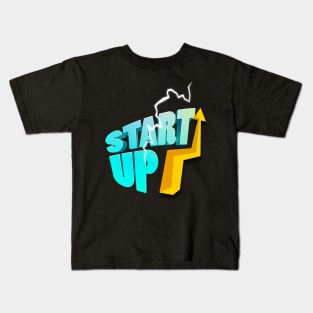 Start Up Business Entrepreneur Motivation Kids T-Shirt